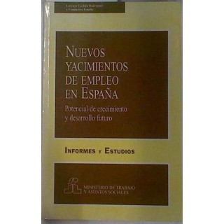 Nuevos yacimientos de empleo en España. Potencial de crecimiento y desarrollo futuro